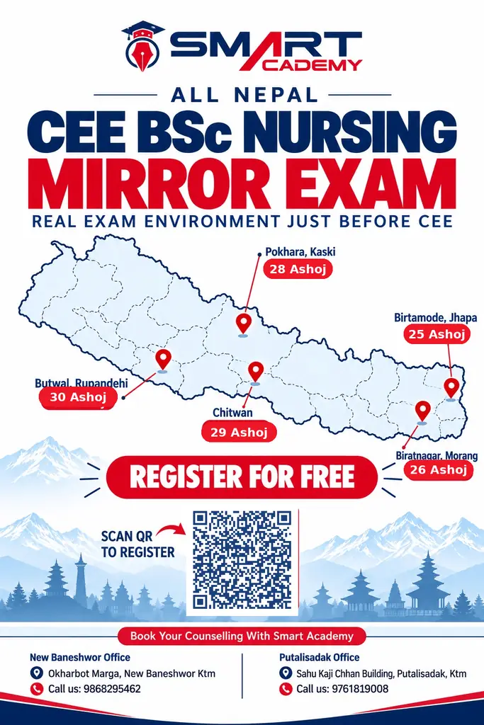 All Nepal CEE BSc Nursing Mirror Exam by Smart Academy. Birtamode, Jhapa – 25 Ashoj; Biratnagar, Morang – 26 Ashoj; Pokhara, Kaski – 28 Ashoj; Chitwan – 29 Ashoj; Butwal, Rupandehi – 30 Ashoj. Register for free.